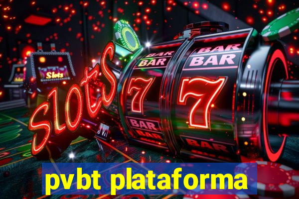 pvbt plataforma